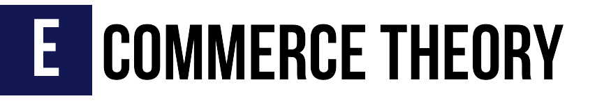 Ecommerce Theory